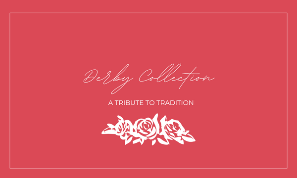 Meet the Derby Collection