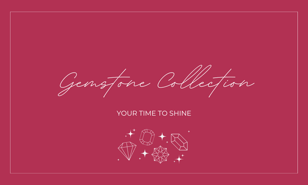 Meet the Gemstone Collection