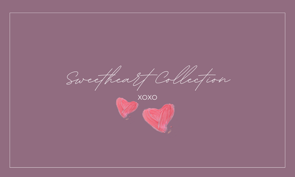 Meet the Sweetheart Collection