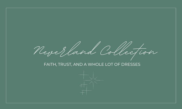 Meet the Neverland Collection
