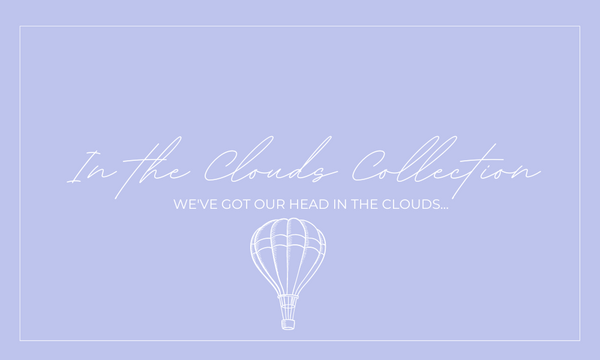 Meet the In the Clouds Collection